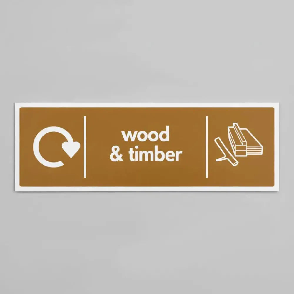 Wood & timber - WRAP Recycling sign
