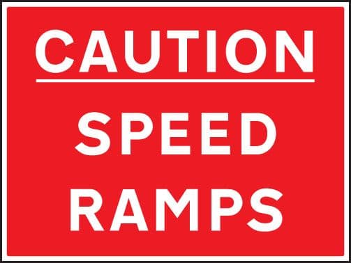 67521Q Caution speed ramps Aluminium (600x450mm) Safety Sign