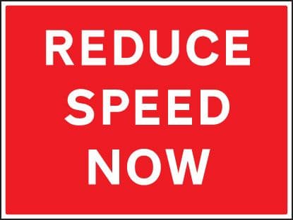67617Q Reduce speed now Aluminium (600x450mm) Safety Sign