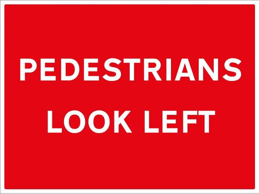 67667Q Pedestrians look left Aluminium (600x450mm) Safety Sign