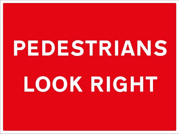 67749Q Pedestrians look right Aluminium (600x450mm) Safety Sign
