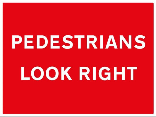 67749Q Pedestrians look right Aluminium (600x450mm) Safety Sign