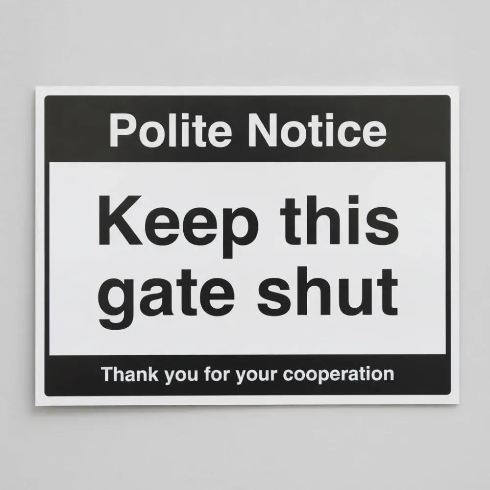 Notice keep this gate shut
