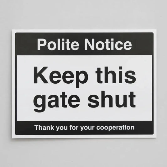 Notice keep this gate shut