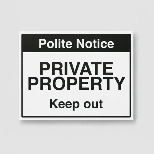 Notice private property Keep out