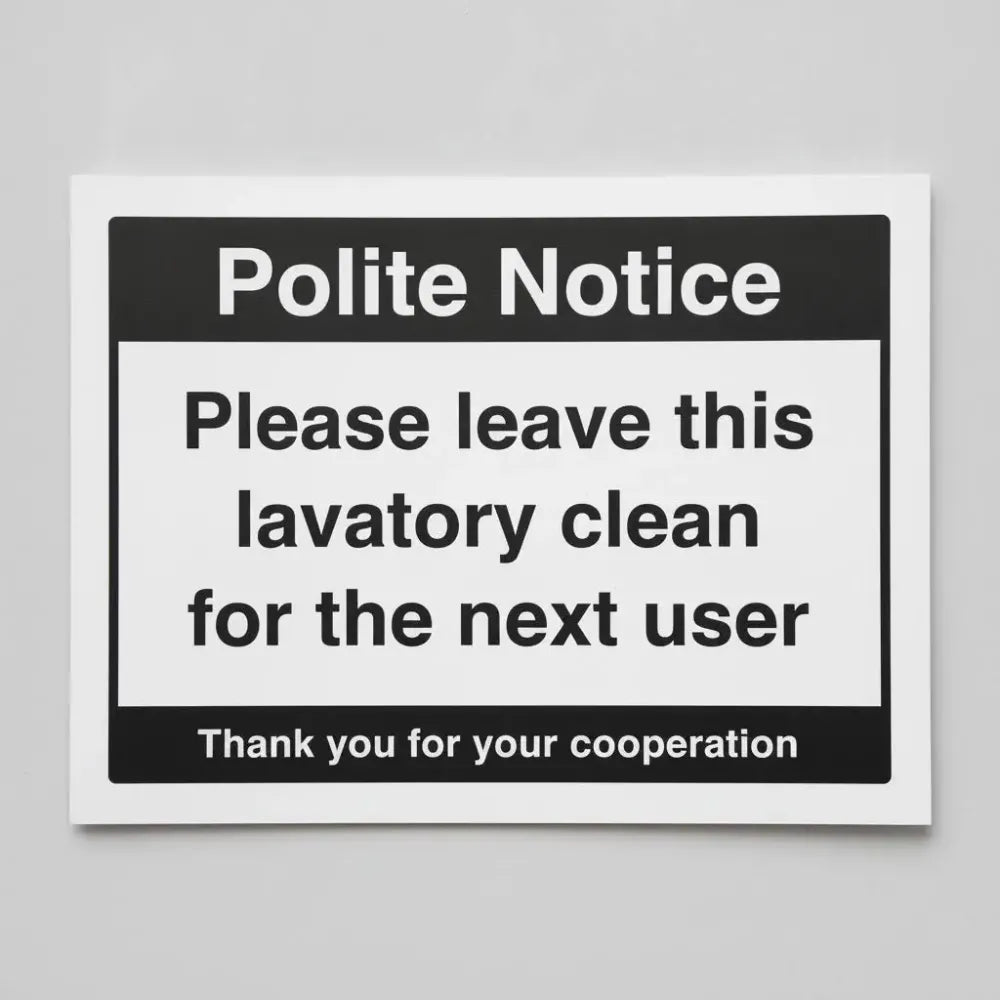 Please leave lavatory clean for the next user