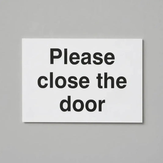 Please close the door