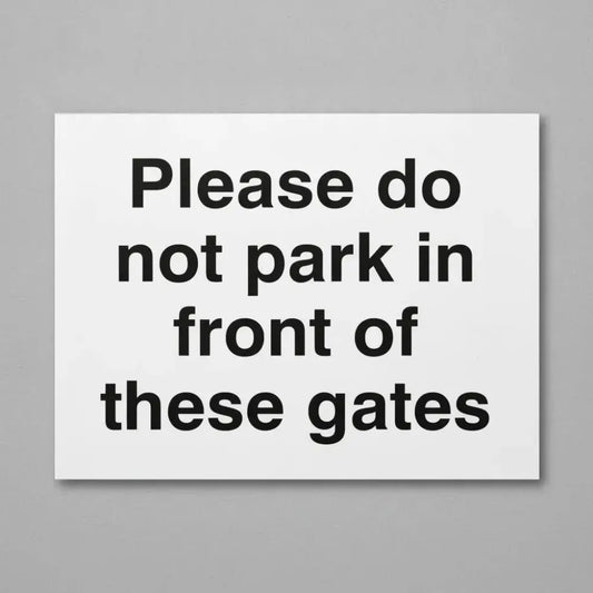 Please do not park in front of these gates