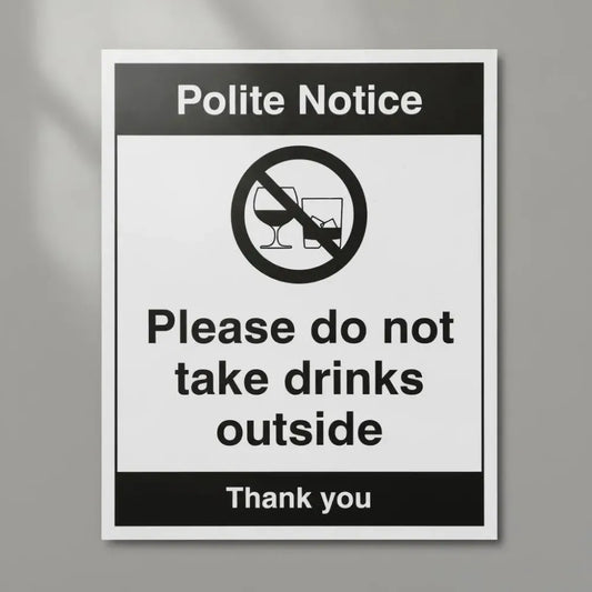 27108Y Notice Please do not take drinks outside Self Adhesive Vinyl (200x300mm) Safety Sign