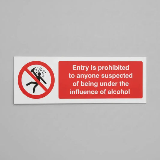 27114E Entry is prohibited to anyone suspected of being under the influence of alcohol Self Adhesive Vinyl (200x150mm) Safety Sign