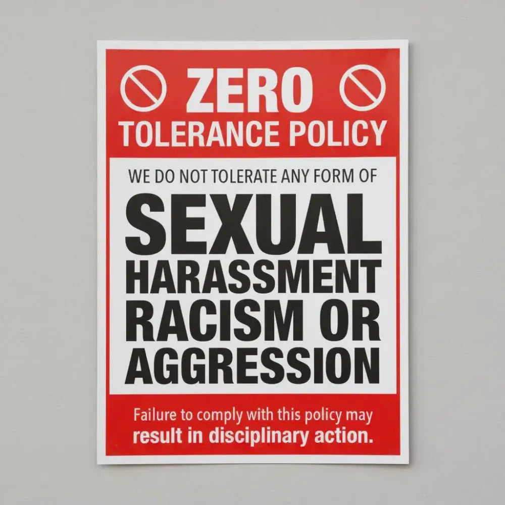 17116K Zero tolerance policy - sexual harassment, racism, aggression Rigid Plastic (400x300mm) Safety Sign