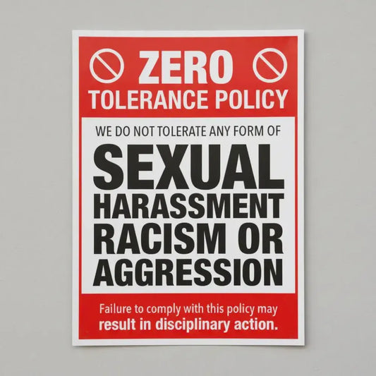 17116K Zero tolerance policy - sexual harassment, racism, aggression Rigid Plastic (400x300mm) Safety Sign