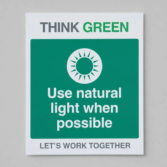 17155H Think Green Let's work together Use natural light when possible (semi rigid pvc safety sign) Rigid Plastic (300x250mm) Safety Sign