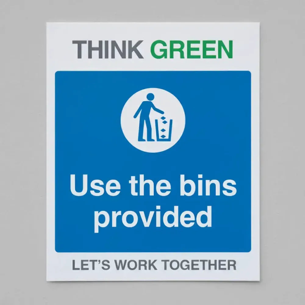 17156H Think Green Let's work together Use the bins provided (semi rigid pvc safety sign) Rigid Plastic (300x250mm) Safety Sign
