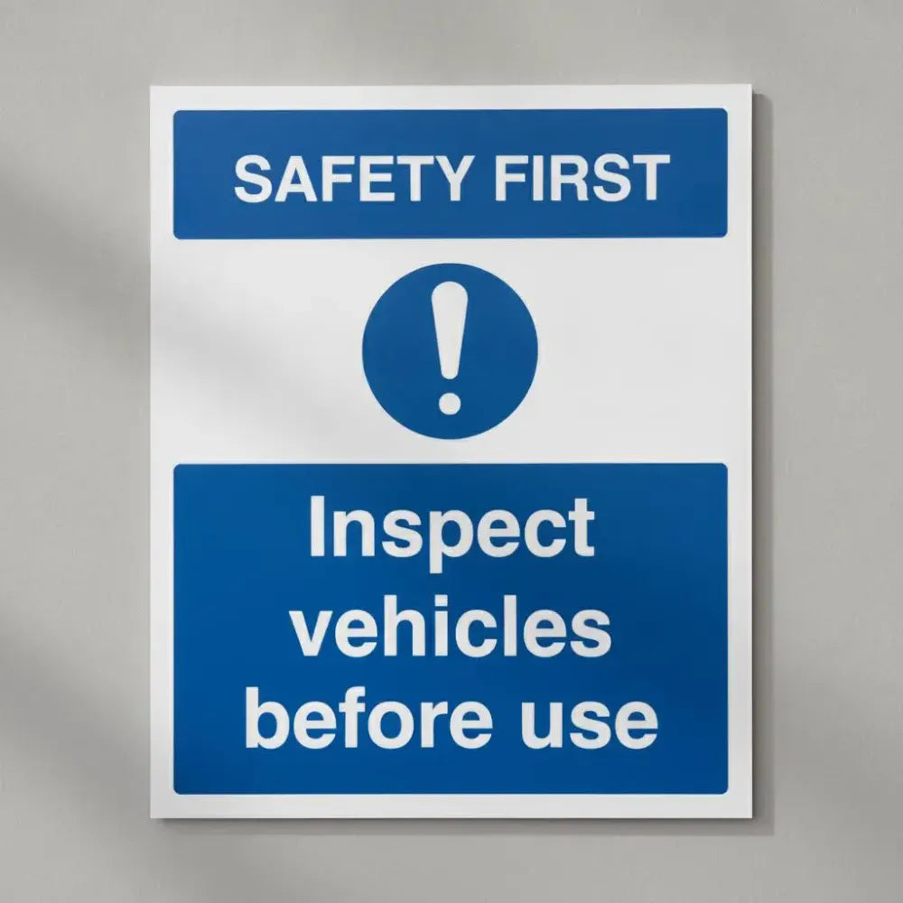 17188Y Safety first - inspect vehicles before use (semi rigid pvc safety sign) Rigid Plastic (200x300mm) Safety Sign