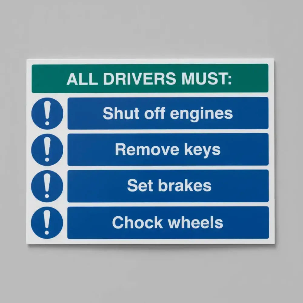 27189Q All drivers must: Shut off engine, remove keys, set brakes, chock wheels (self adhesive vinyl safety label) Self Adhesive Vinyl (600x450mm) Safety Sign