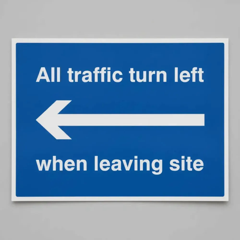 17499Q All traffic turn left when leaving site Rigid Plastic (600x450mm) Safety Sign