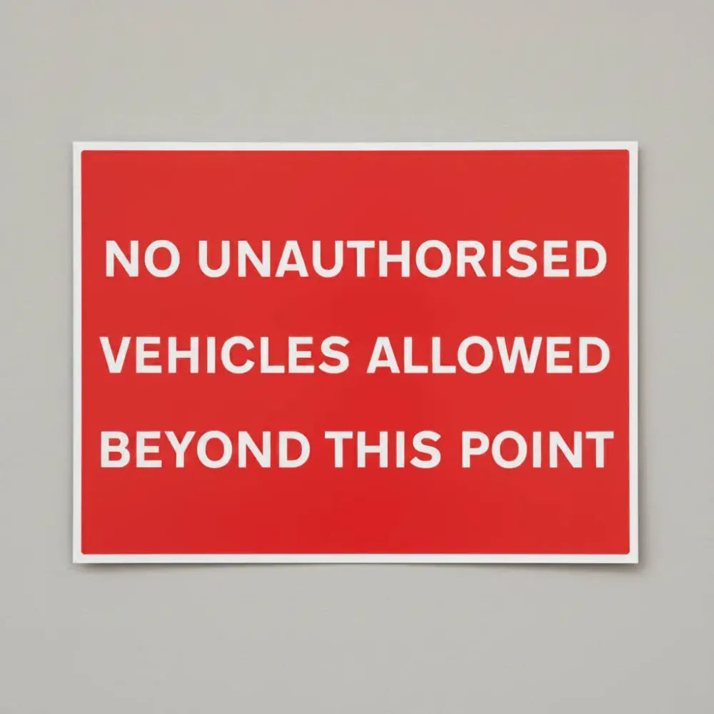 No unauthorised vehicles allowed beyond this point