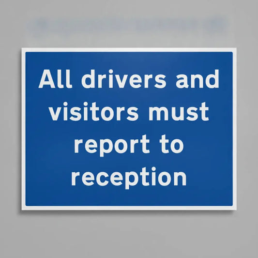 All drivers and visitors must report to reception