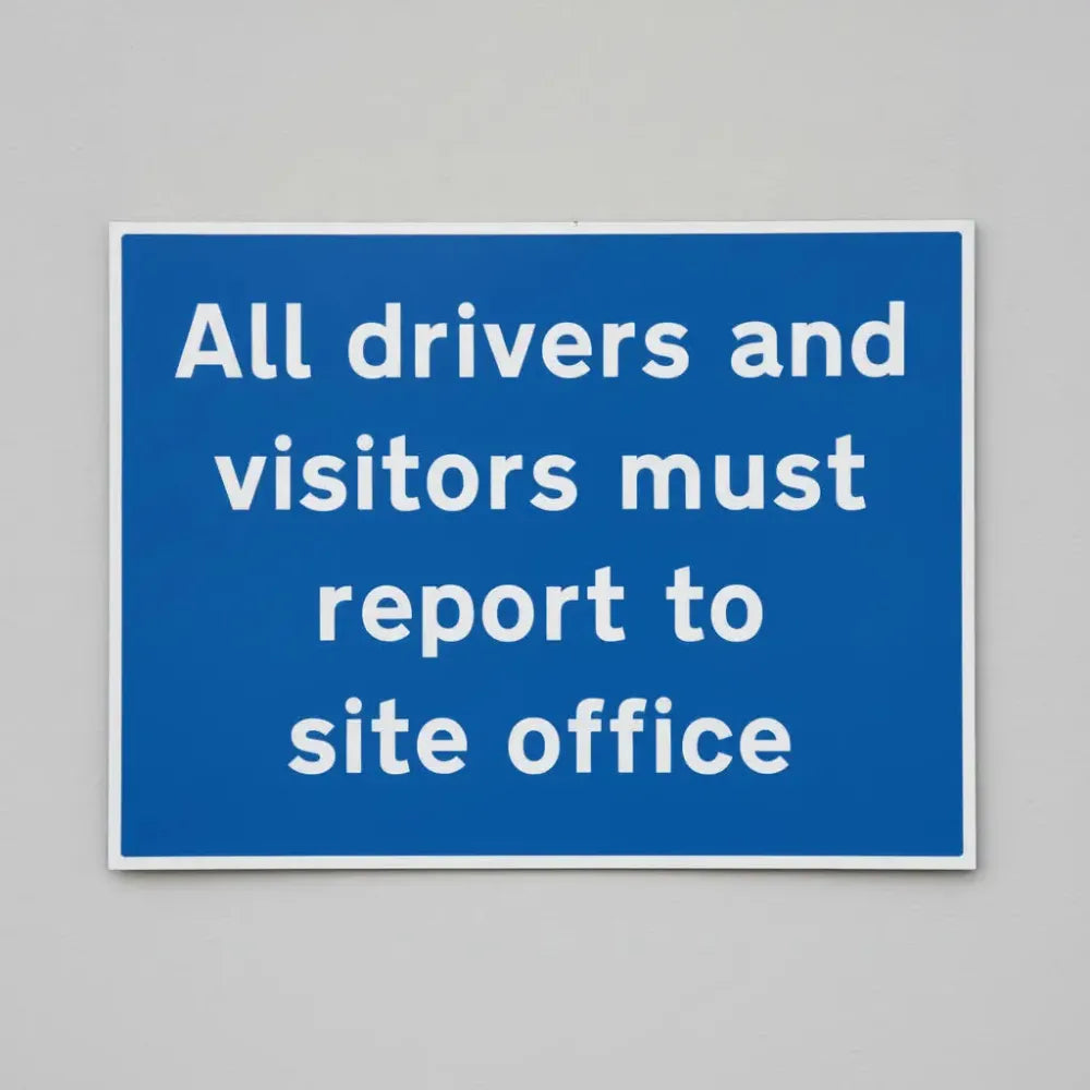 All drivers and visitors must report to site office