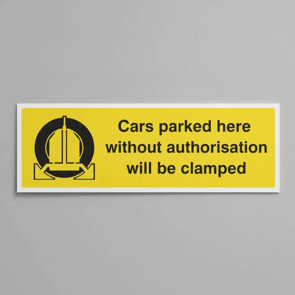 Cars parked here without authorisation will be clamped