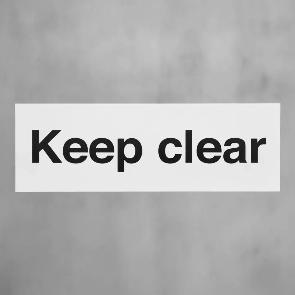 Keep clear