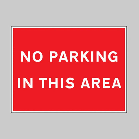 77571Q No parking in this area Ultra Durable 2mm PET (600x450mm) Safety Sign
