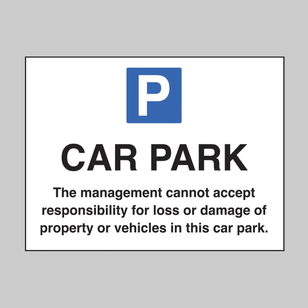 77592Q Car park disclaimer Ultra Durable 2mm PET (600x450mm) Safety Sign