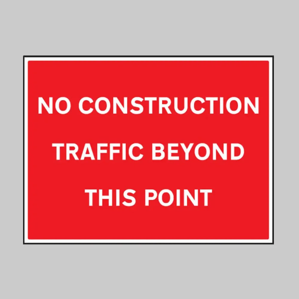 No construction traffic beyond this point