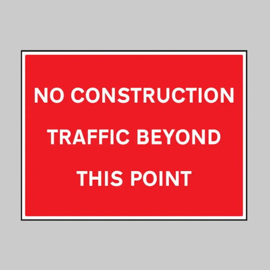 No construction traffic beyond this point