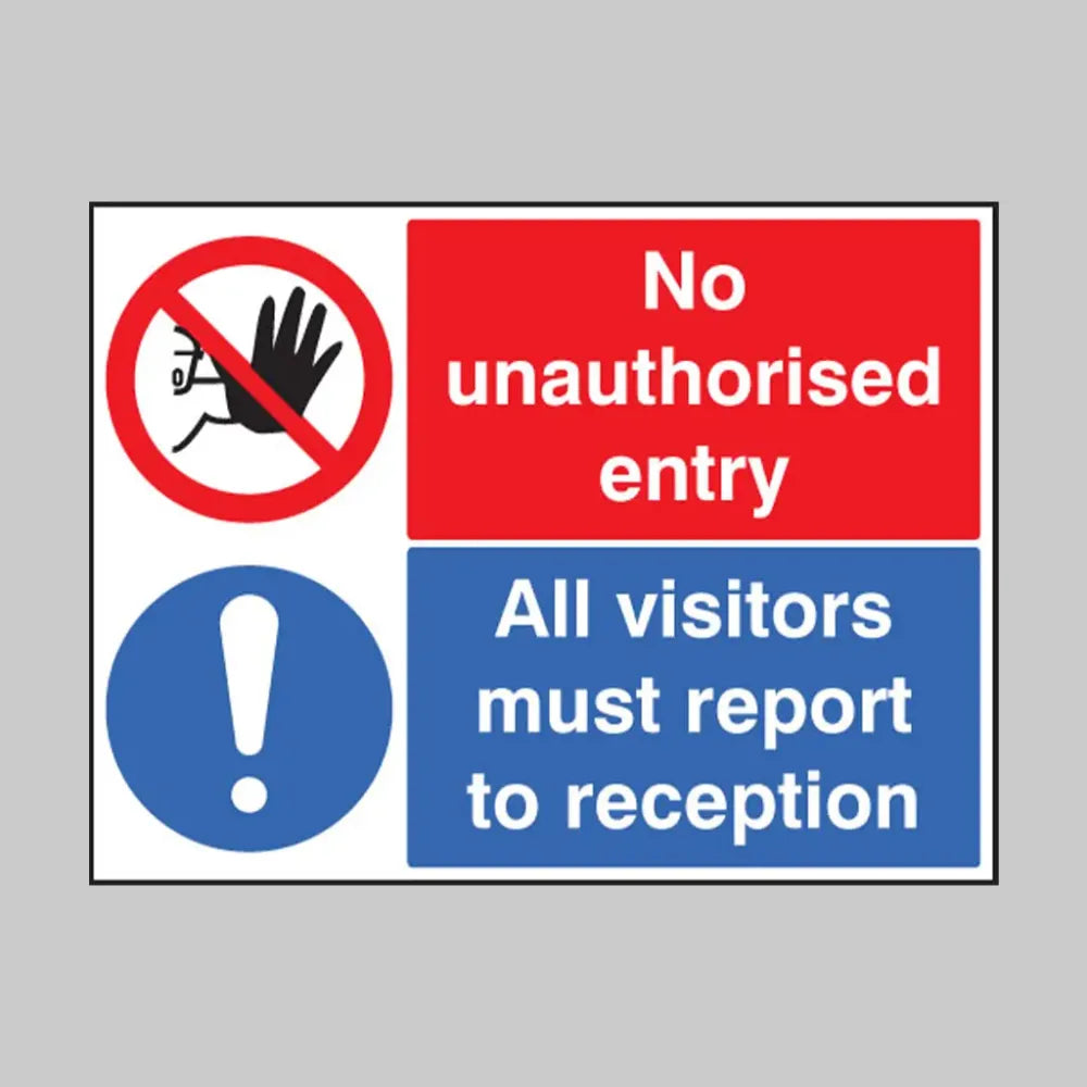 No unauthorised entry all visitors must report to reception