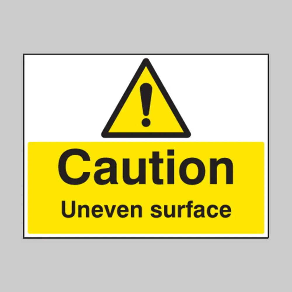 Caution uneven surface