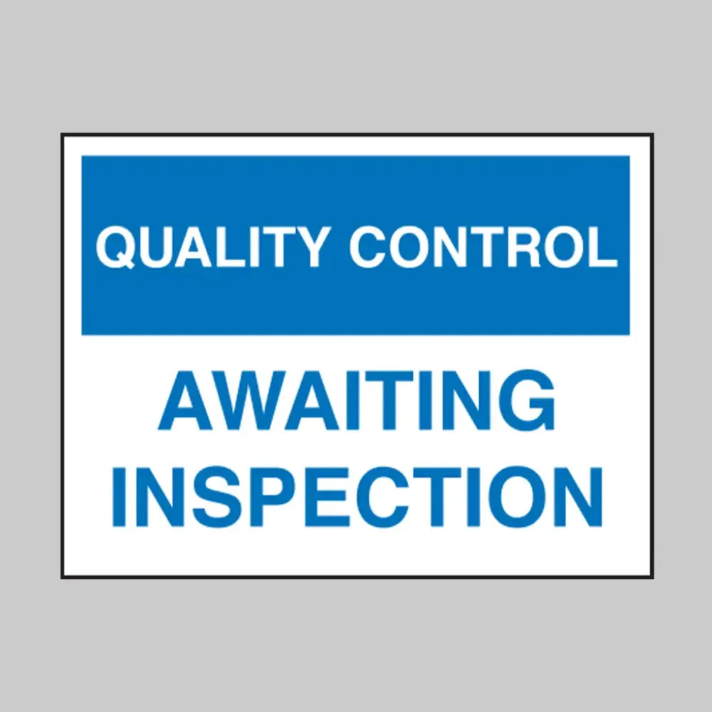 Quality Control Awaiting Inspection