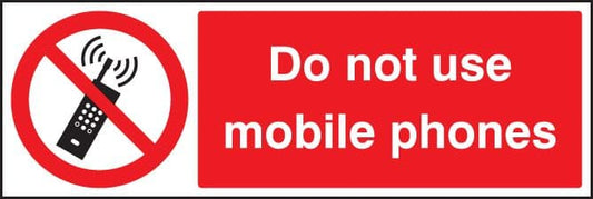 83607G Do not use mobile phones  (300x100mm) Rigid PVC with SAV Backing Safety Sign