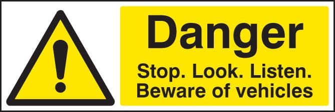 84206M Danger stop/look/listen beware of vehicles  (600x200mm) Rigid PVC with SAV Backing