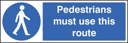 85428M Pedestrians must use this route  (600x200mm) Rigid PVC with SAV Backing Safety Sign
